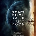 Don’t Come Back from the Moon (2017)